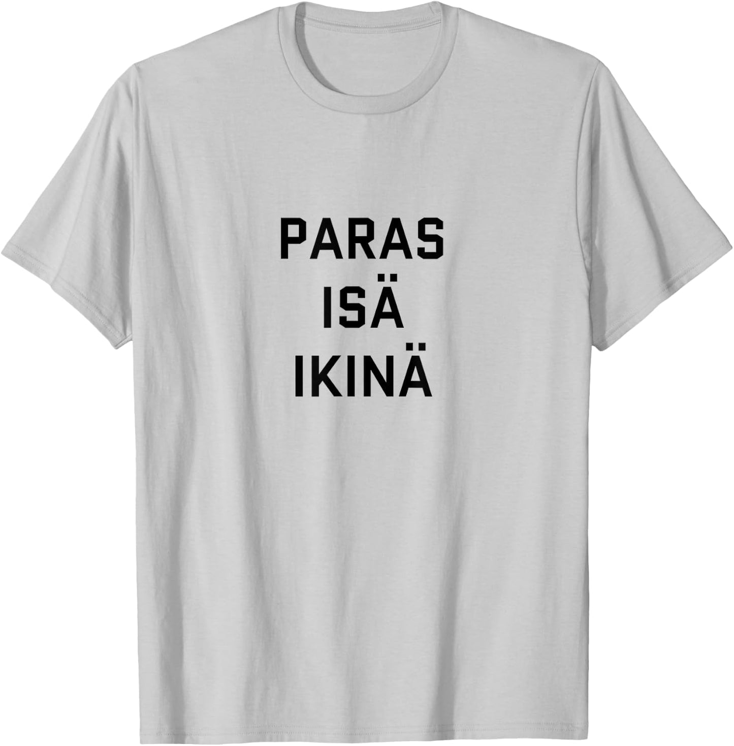 Best Dad Ever Finnish Language Funny Fathers Day Vacation T-Shirt - T-Shirt | Ash