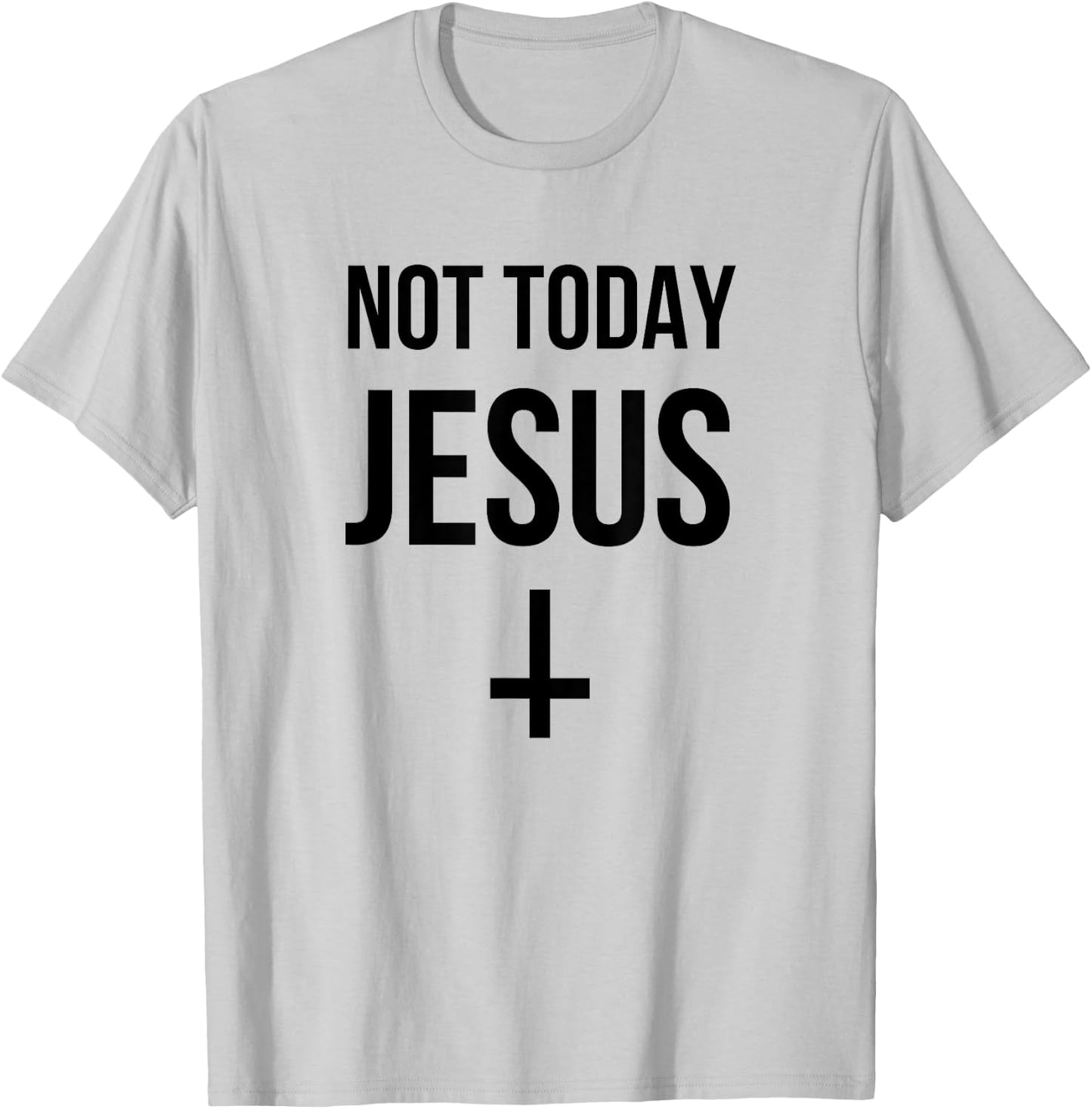 Not Today Jesus - Funny Upside Down Cross Satan T-Shirt - T-Shirt | Ash