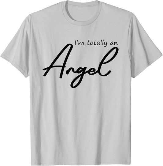 I'm Totally An Angel Funny Halloween Christmas gifts T-Shirt - T-Shirt | Ash