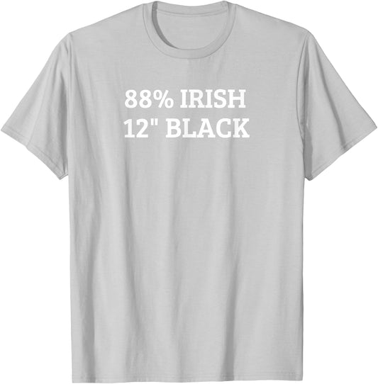 88% Irish 12" Black Funny Novelty T-Shirt - T-Shirt | Ash