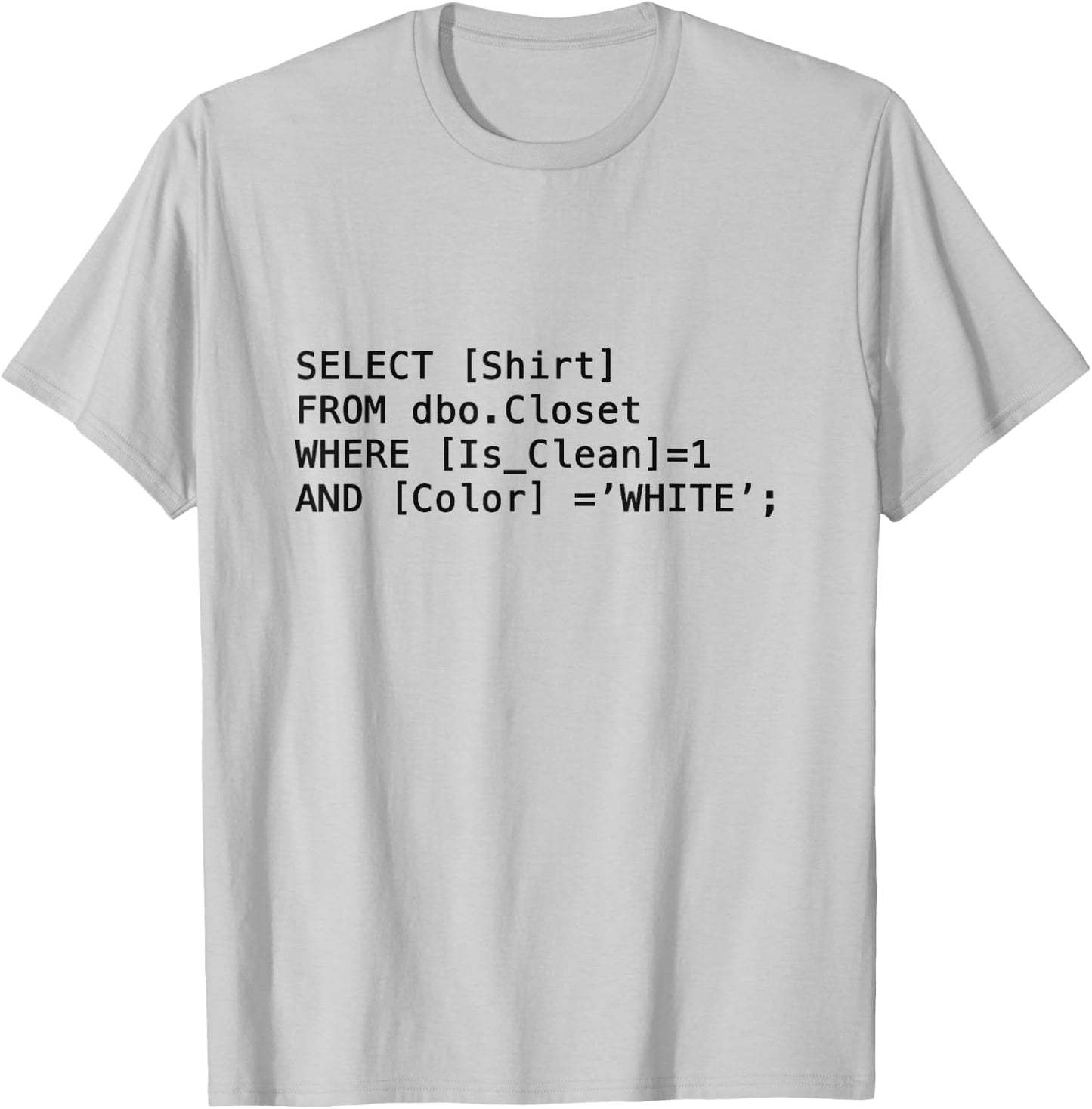 Sql Code In White- Funny Programmer Shirt T-Shirt - T-Shirt | Ash