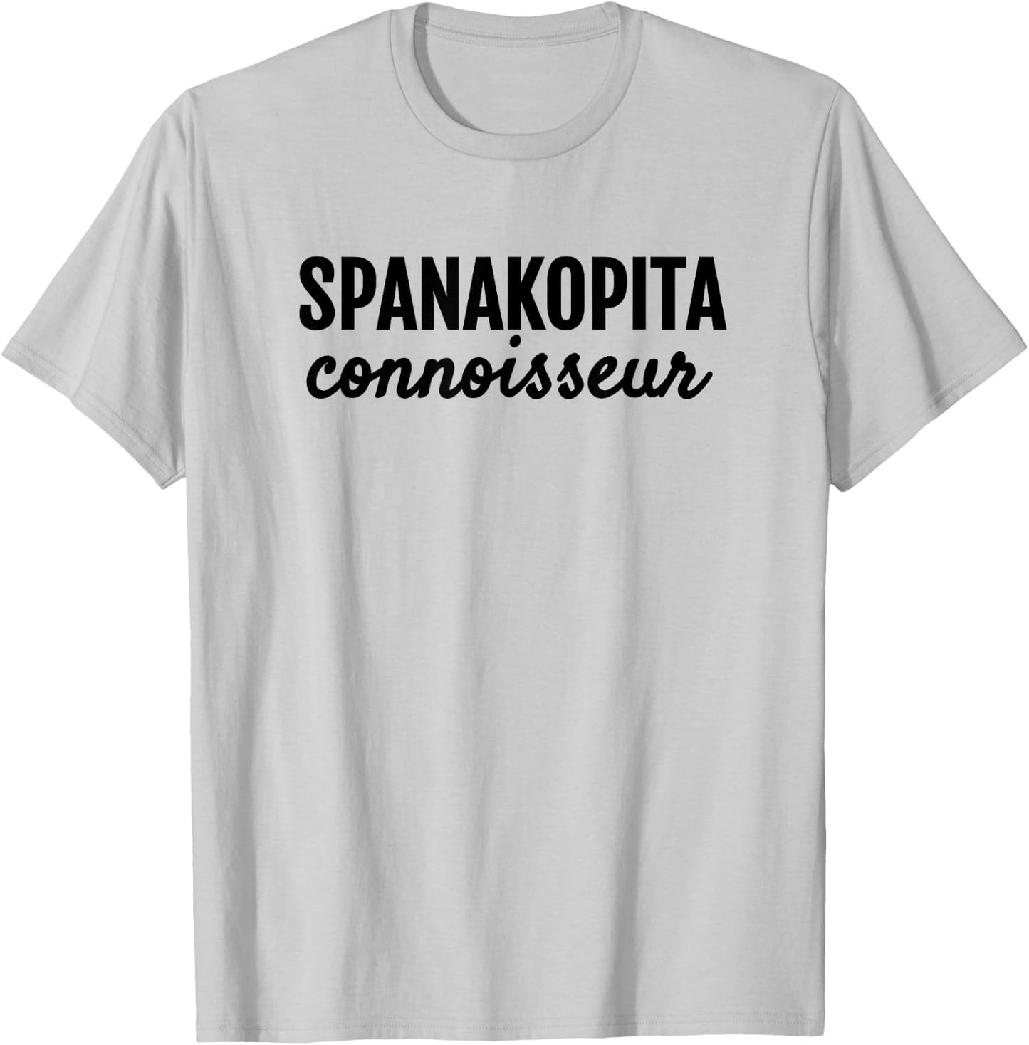 Spanakopita Connoisseur Greek Foodies Hangry T Shirt T-Shirt - T-Shirt | Ash