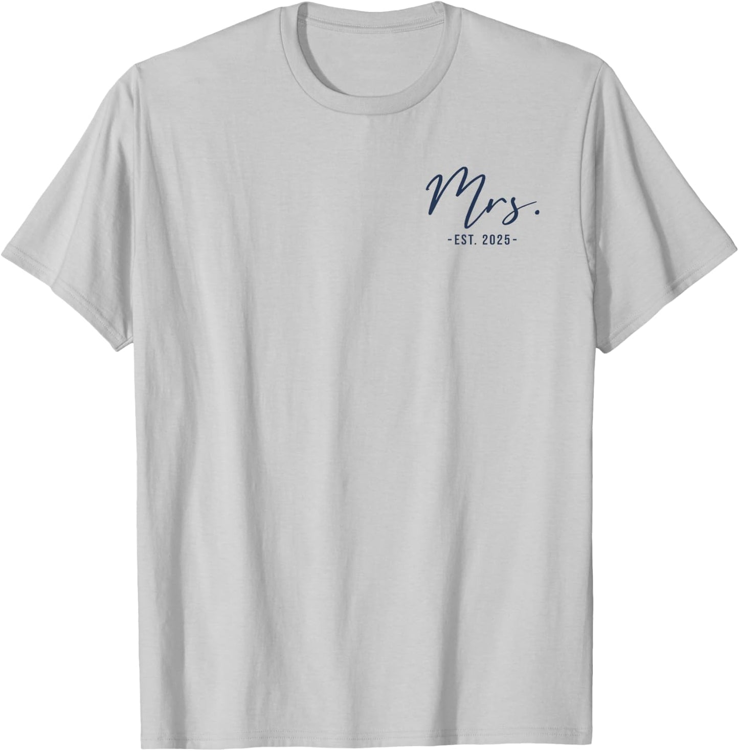 Mrs Est. 2025 Just Married Wedding Wife Matching Mr & Mrs T-Shirt - T-Shirt | Ash
