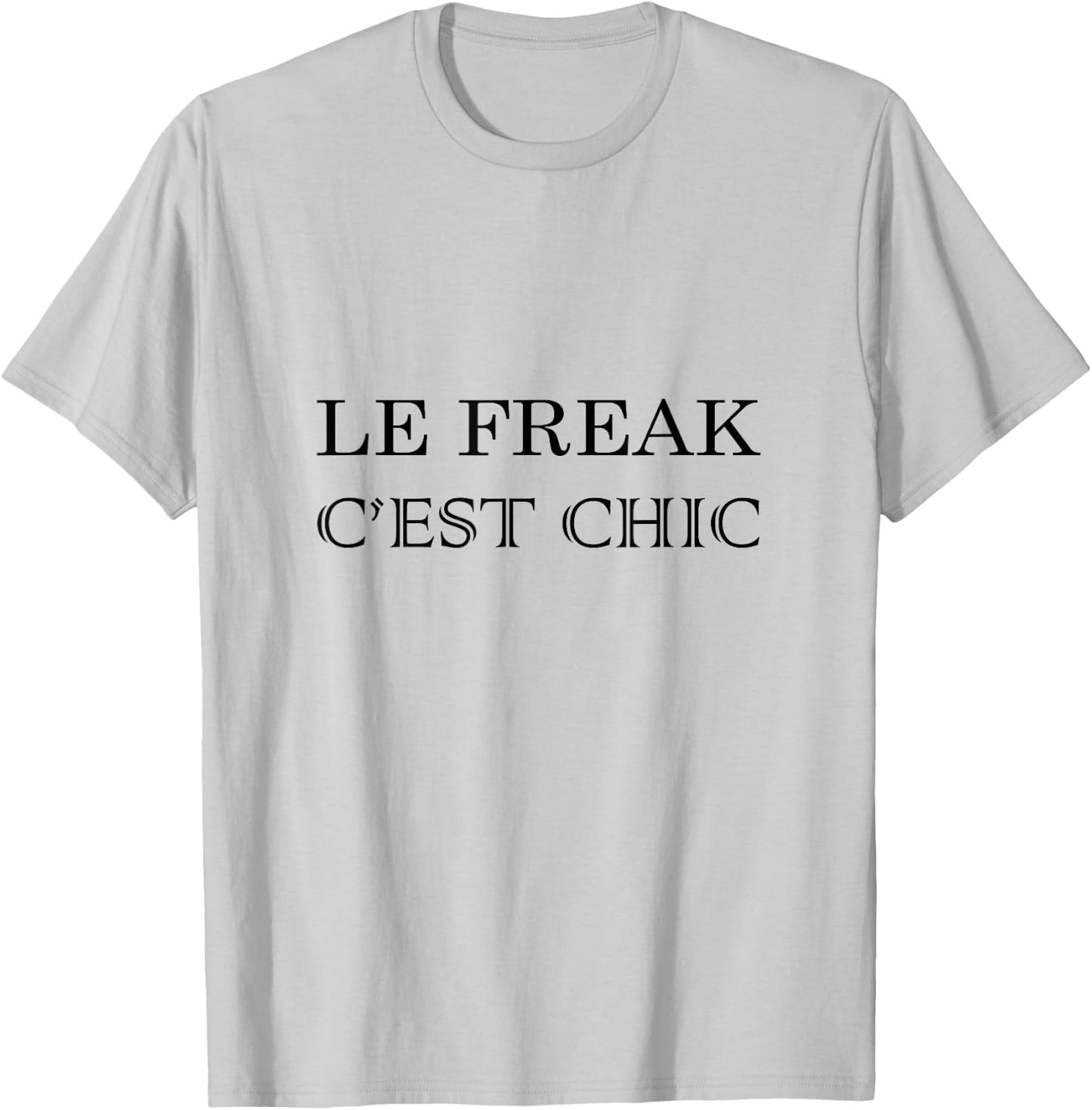 Le Freak, C'Est Chic 70s Disco Inspired Novelty T Shirt T-Shirt - T-Shirt | Ash