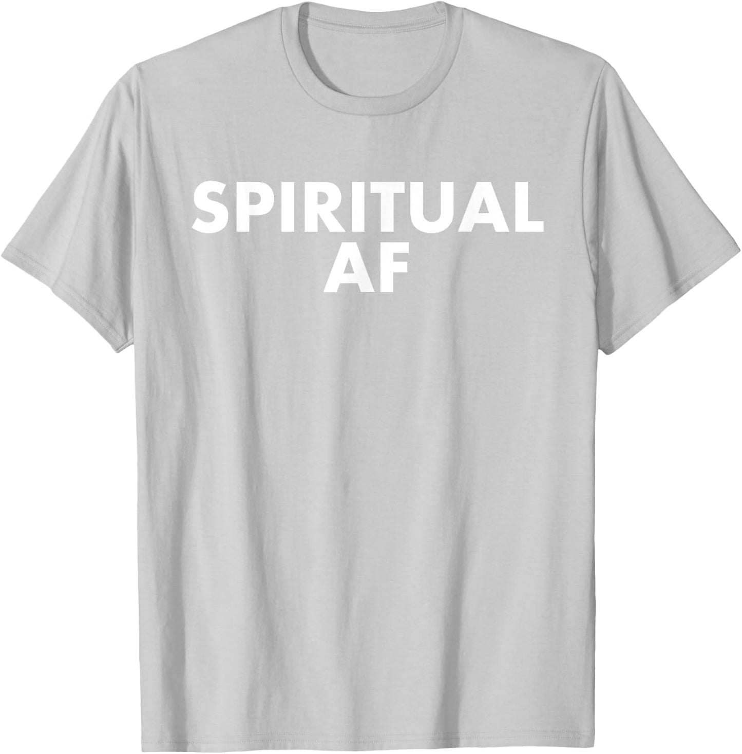 Spiritual AF Funny As Fuck Inspiration Gift T-Shirt - T-Shirt | Ash