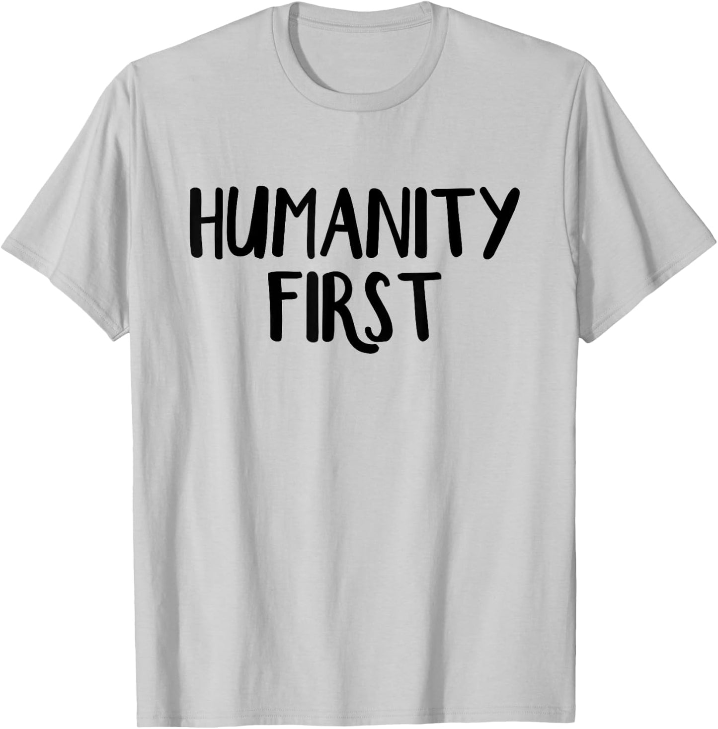 Humanity first T-Shirt - T-Shirt | Ash