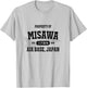Military : Property of Misawa Air Base (Black) T-Shirt - T-Shirt | Ash