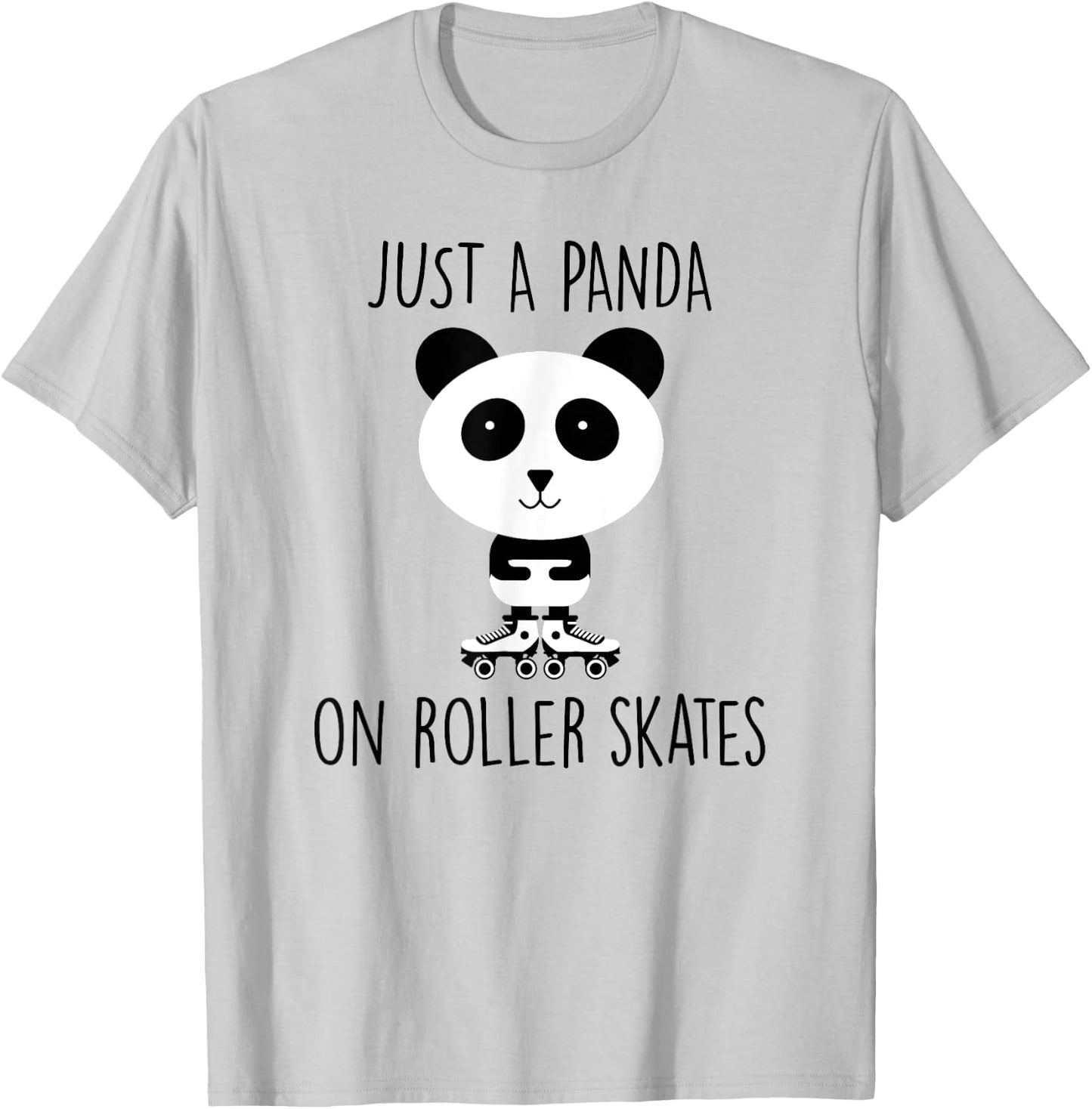 JUST A PANDA ON ROLLER SKATES for Kids or Adults T-Shirt - T-Shirt | Ash