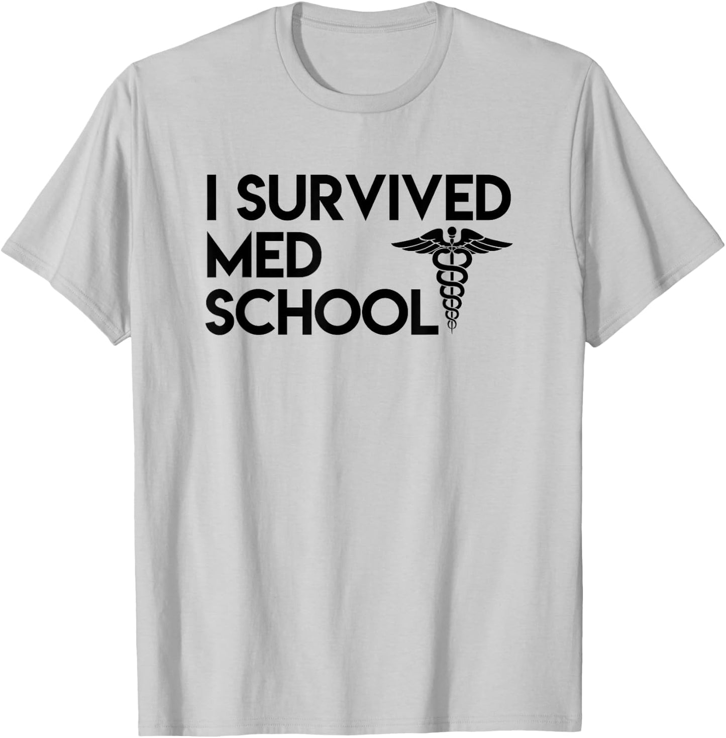 I Survived Med School - Funny Future Doctor Shirt T-Shirt - T-Shirt | Ash