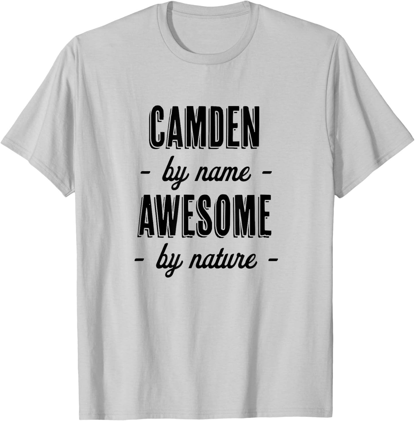 Camden by Name - Awesome by Nature | Gift Adults Boys Youth T-Shirt - T-Shirt | Ash