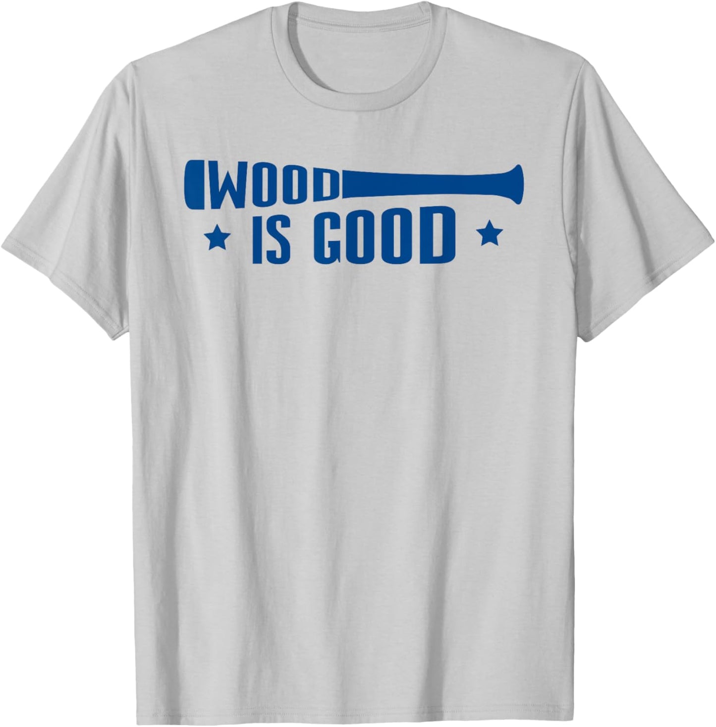 Wood Is Good Baseball Softball Lovers Men Women T-Shirt - T-Shirt | Ash