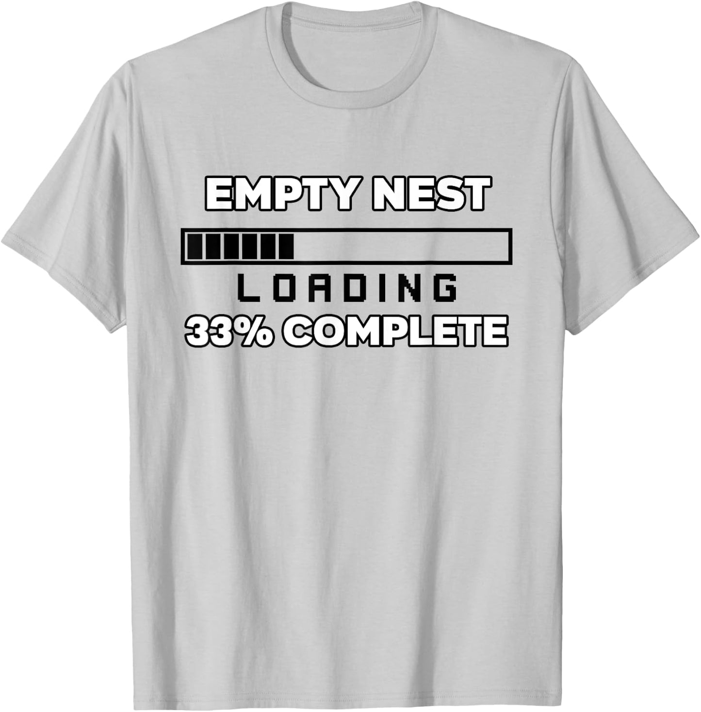 Empty Nest Loading 33 Full Empty Nester alone again T-Shirt - T-Shirt | Ash