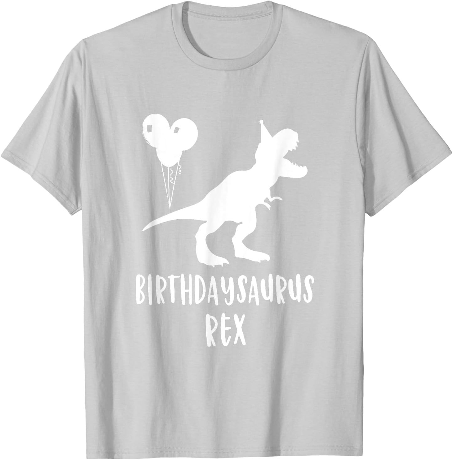 Birthdaysaurus Shirt Funny Rex Dinosaur Birthday Gift Dinos T-Shirt - T-Shirt | Ash