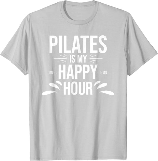 Pilates Gift - Pilates is My Happy Hour Yoga Fitness Workout T-Shirt - T-Shirt | Ash