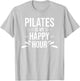 Pilates Gift - Pilates is My Happy Hour Yoga Fitness Workout T-Shirt - T-Shirt | Ash