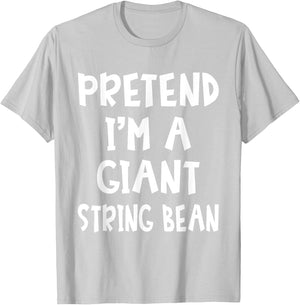 Pretend I'm A Giant String Bean Costume Lazy Easy Halloween T-Shirt - T-Shirt | Ash