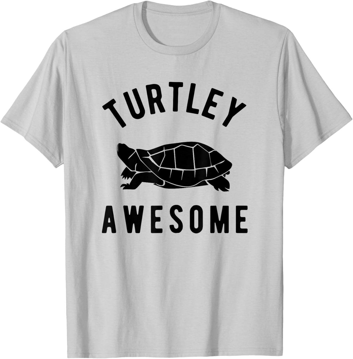 Turtley Awesome Cute Funny Turtle Pet Shirt T-Shirt - T-Shirt | Ash