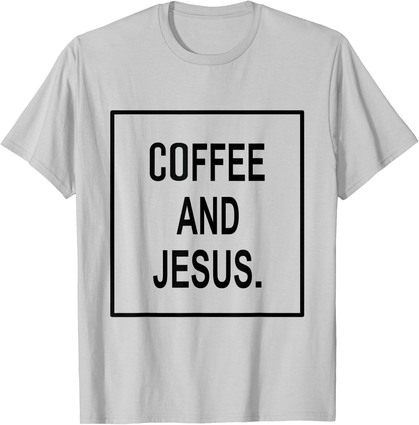 Coffee And Jesus | Caffeine T-Shirt - T-Shirt | Ash