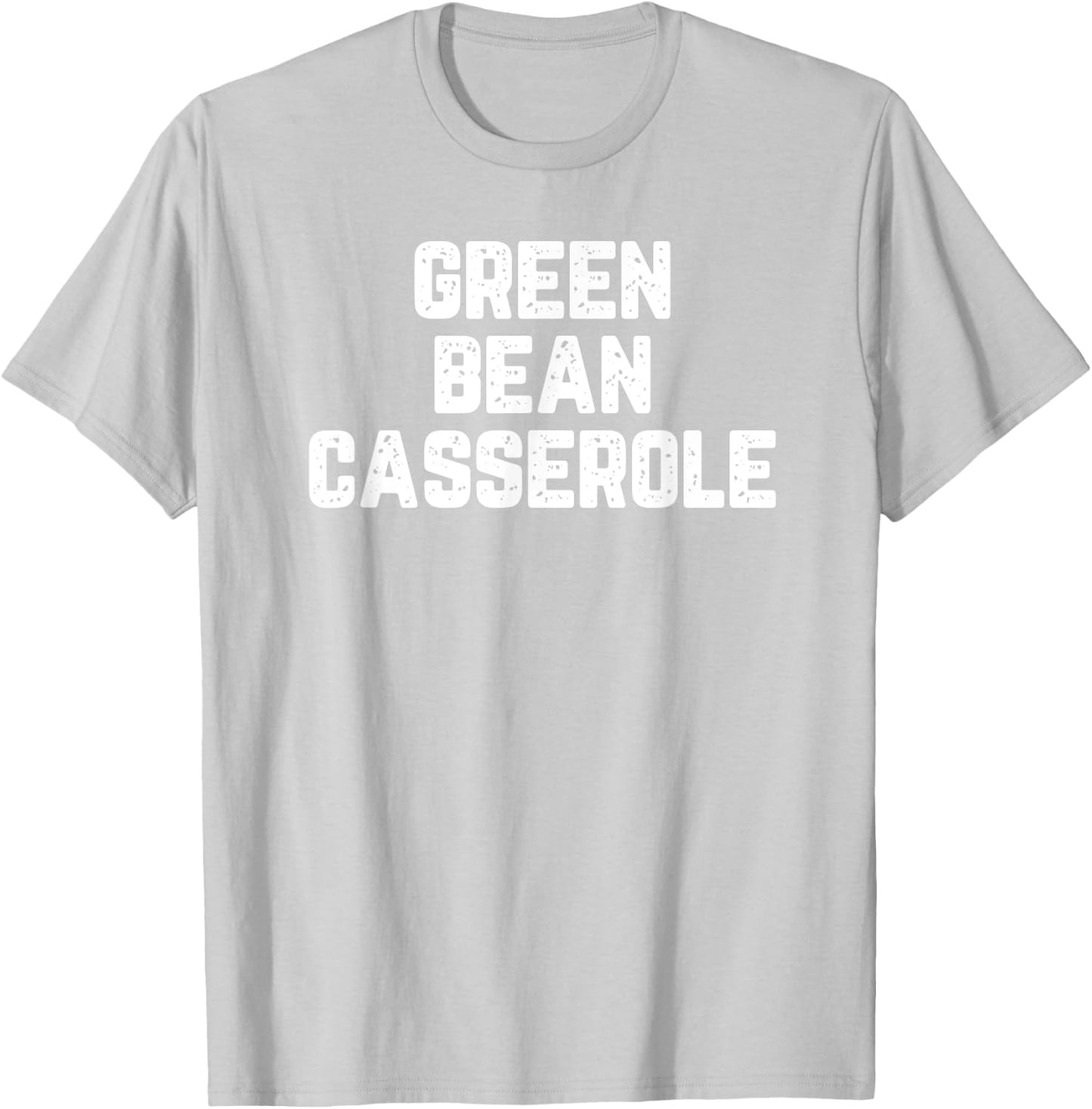 Thanksgiving Green Bean Casserole T-Shirt - T-Shirt | Ash
