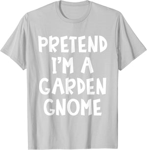 Pretend I'm A Garden Gnome Matching Costume Lazy Halloween T-Shirt - T-Shirt | Ash