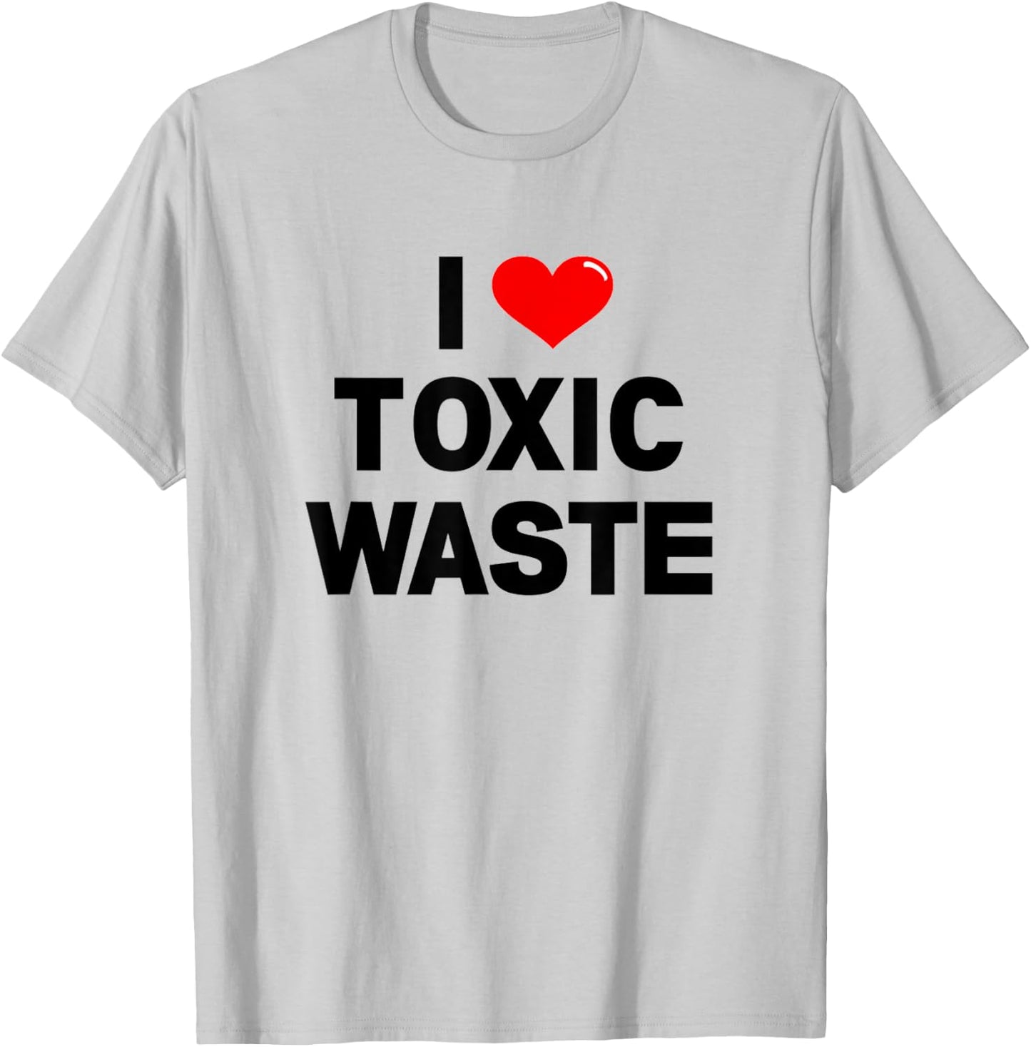 I Heart Toxic Waste Shirt T-Shirt - T-Shirt | Ash