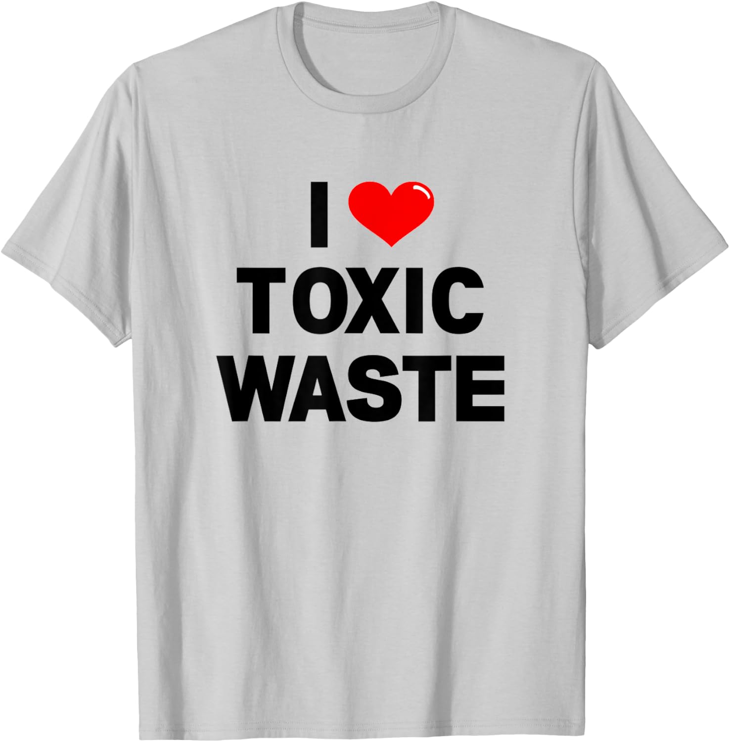 I Heart Toxic Waste Shirt T-Shirt - T-Shirt | Ash