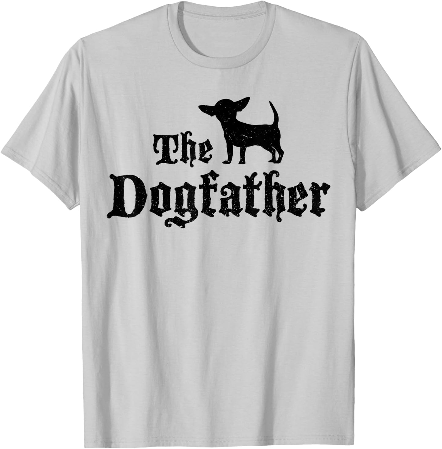Funny Chiweenie Dog Father Dad Chiweenie Owner Gift Men Women T-Shirt - T-Shirt | Ash