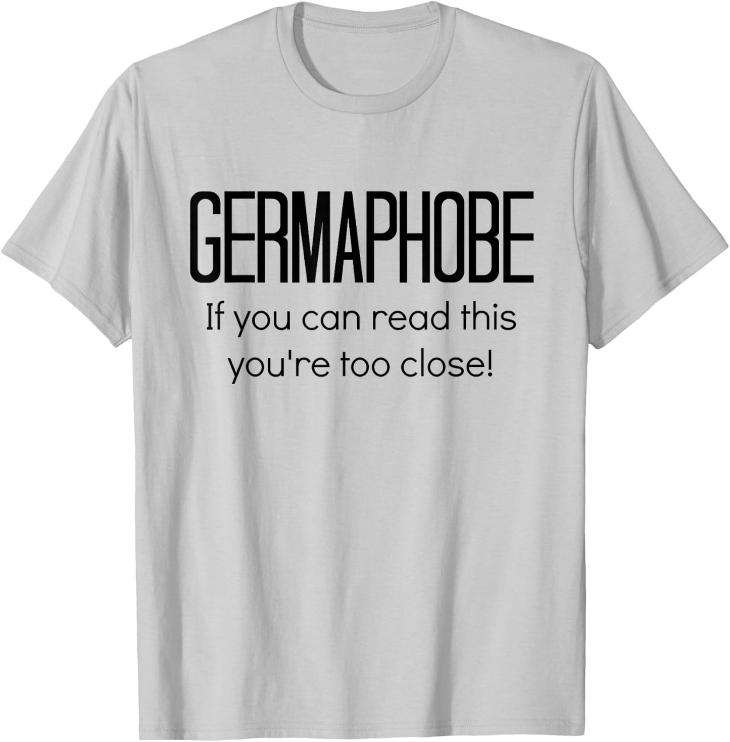 Germaphobe Flu Season Gift Social Distancing T-Shirt - T-Shirt | Ash