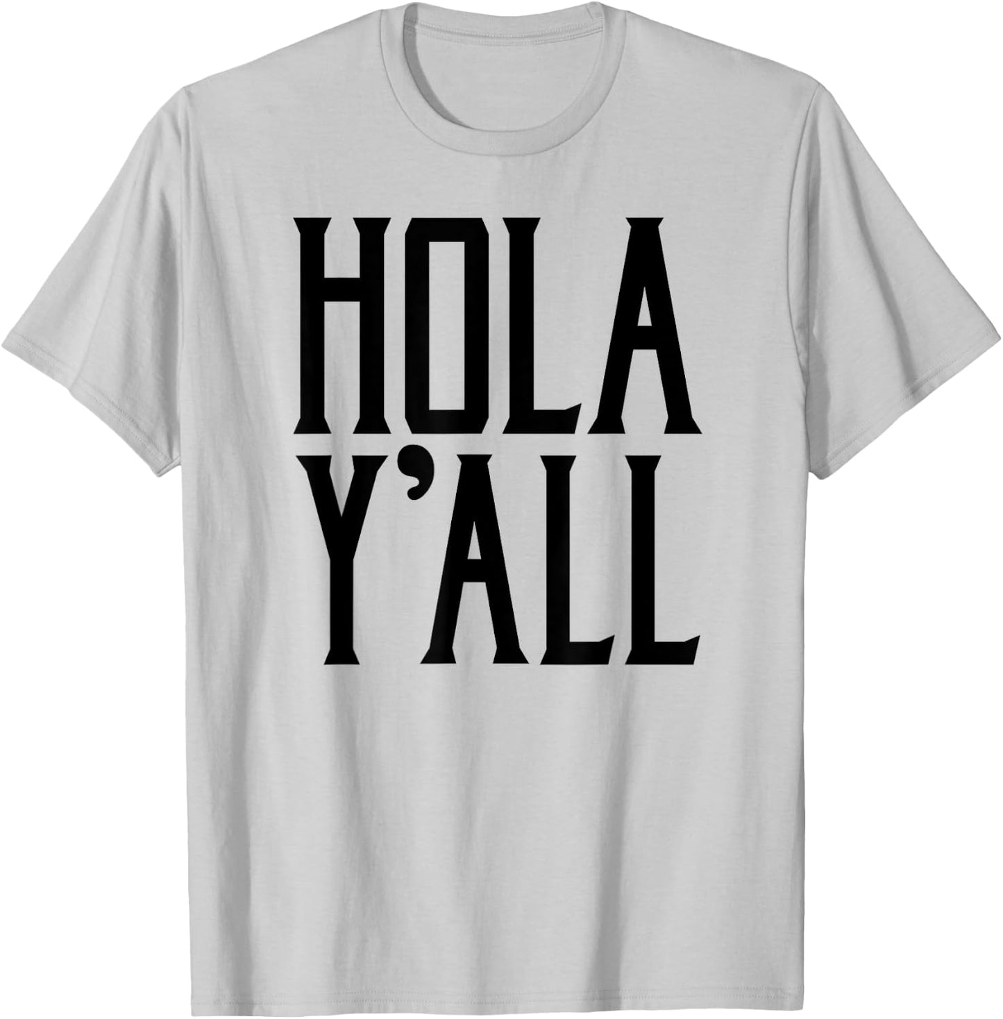 Hola Y'all T-Shirt - T-Shirt | Ash