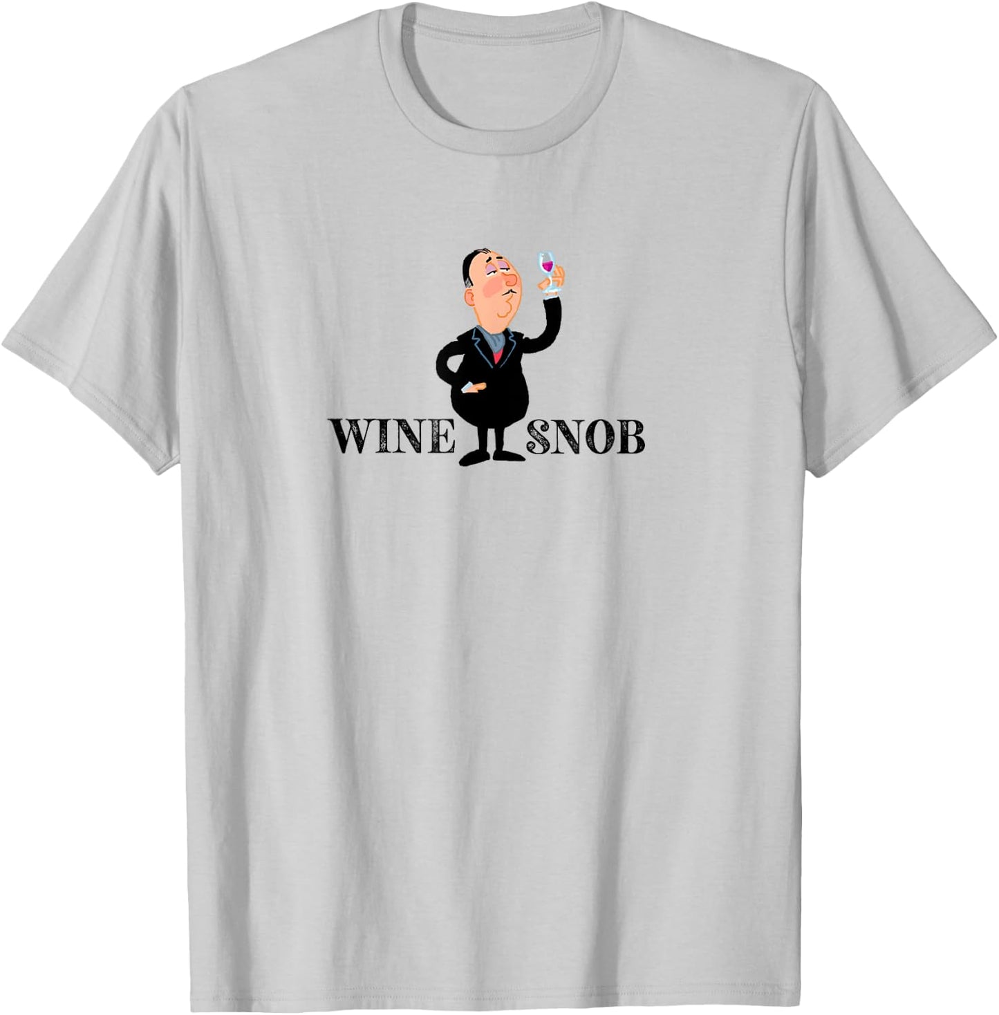 Wine Snob - Funny Wine Shirt T-Shirt - T-Shirt | Ash