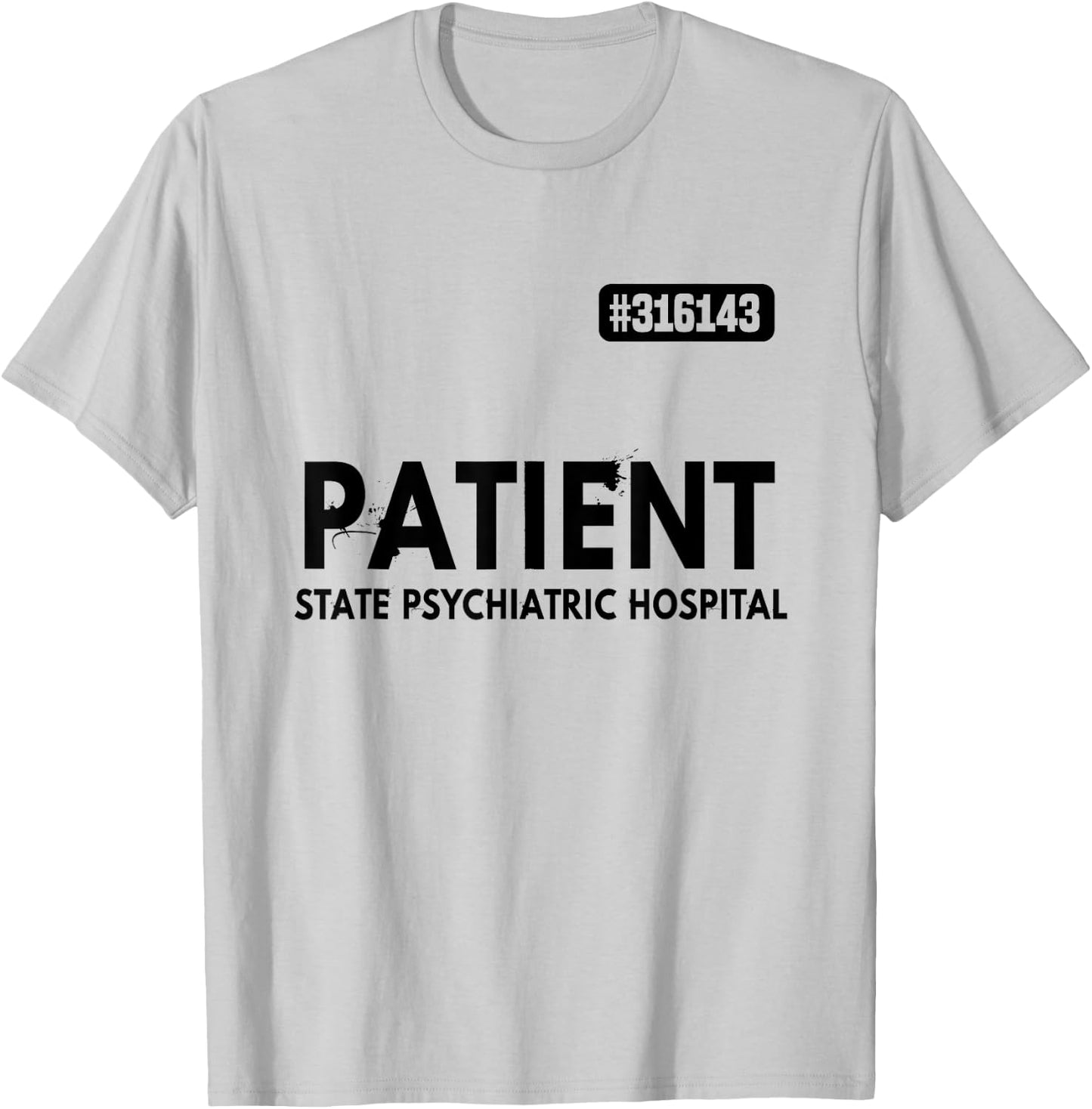 Patient Psychiatric Hospital Jail Costume Prisons T-Shirt - T-Shirt | Ash