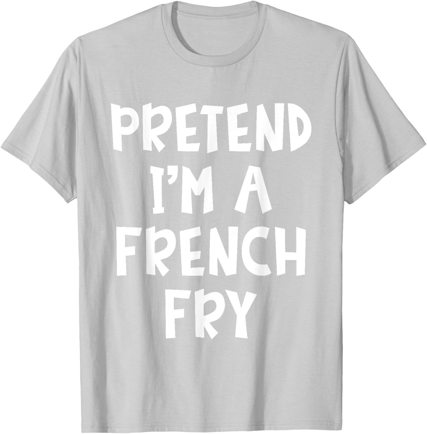 Pretend I'm A French Fry Matching Costume Lazy Halloween T-Shirt - T-Shirt | Ash