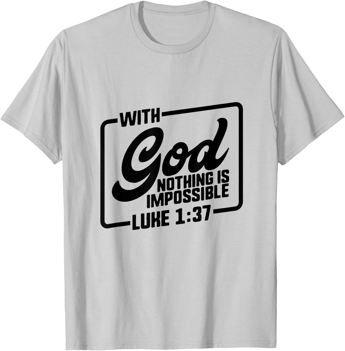 Bible Verse Shirts Christian Quote Luke 1:37 Gift God Jesus T-Shirt - T-Shirt | Ash