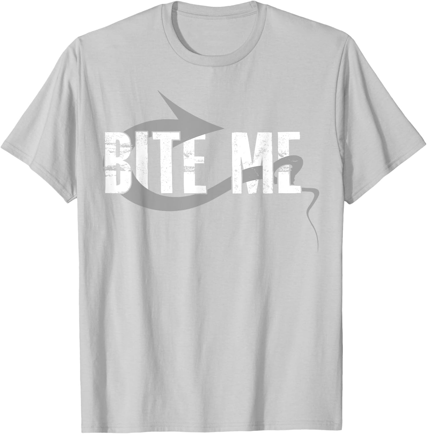 Bite Me Fishing Bait Hook - Funny Fisherman Gift T-Shirt - T-Shirt | Ash