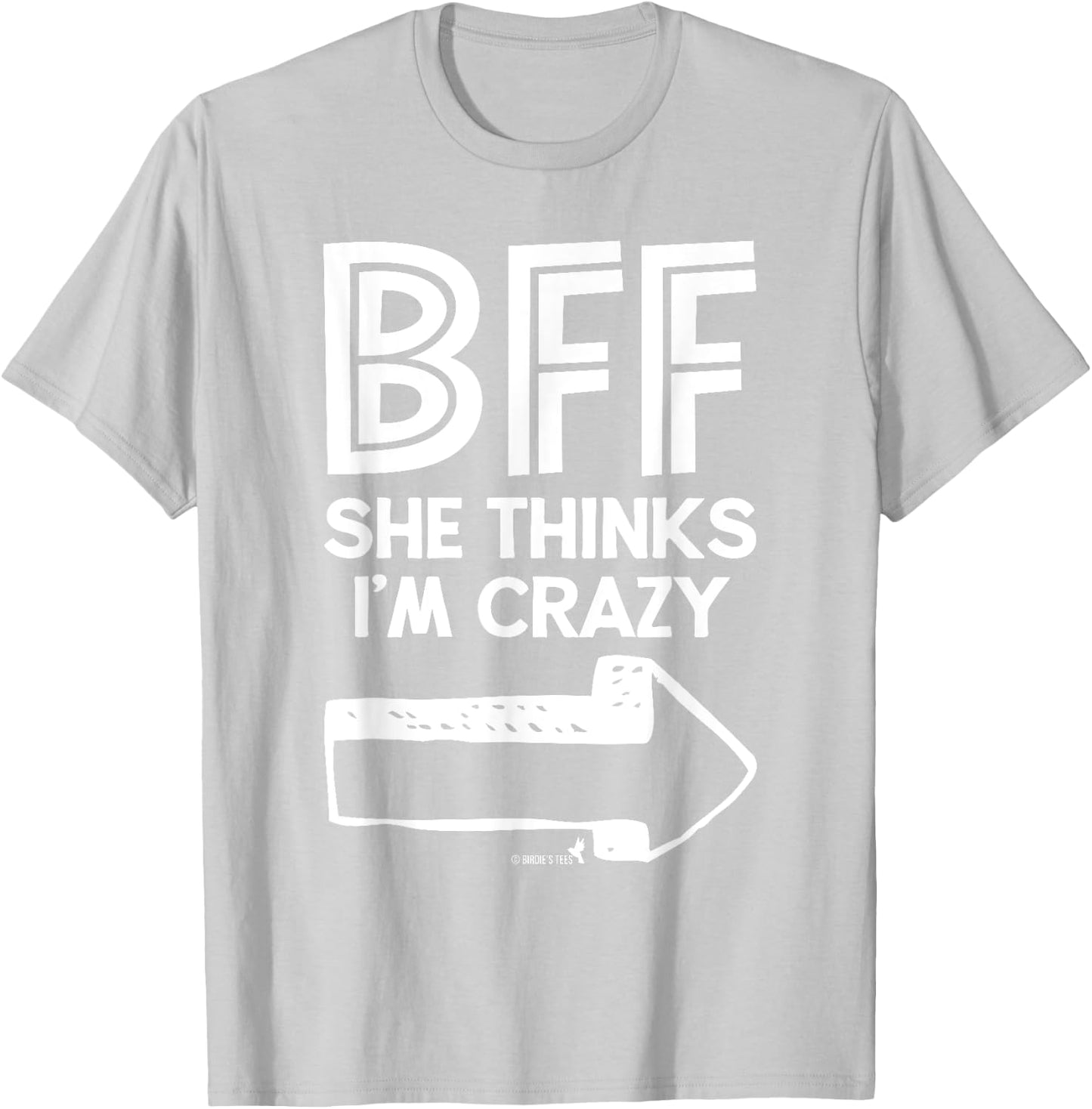 Best Friend BFF Part 1 of 2 Funny Humorous T-Shirt - T-Shirt | Ash