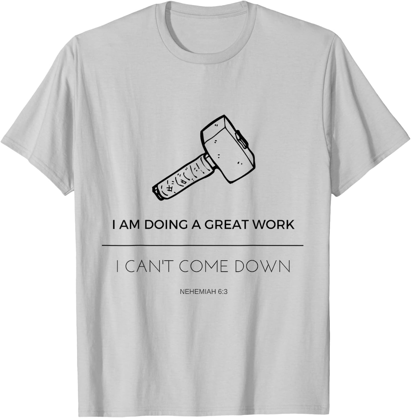 Nehemiah's Great Work Rebuild the Wall T-Shirt - T-Shirt | Ash