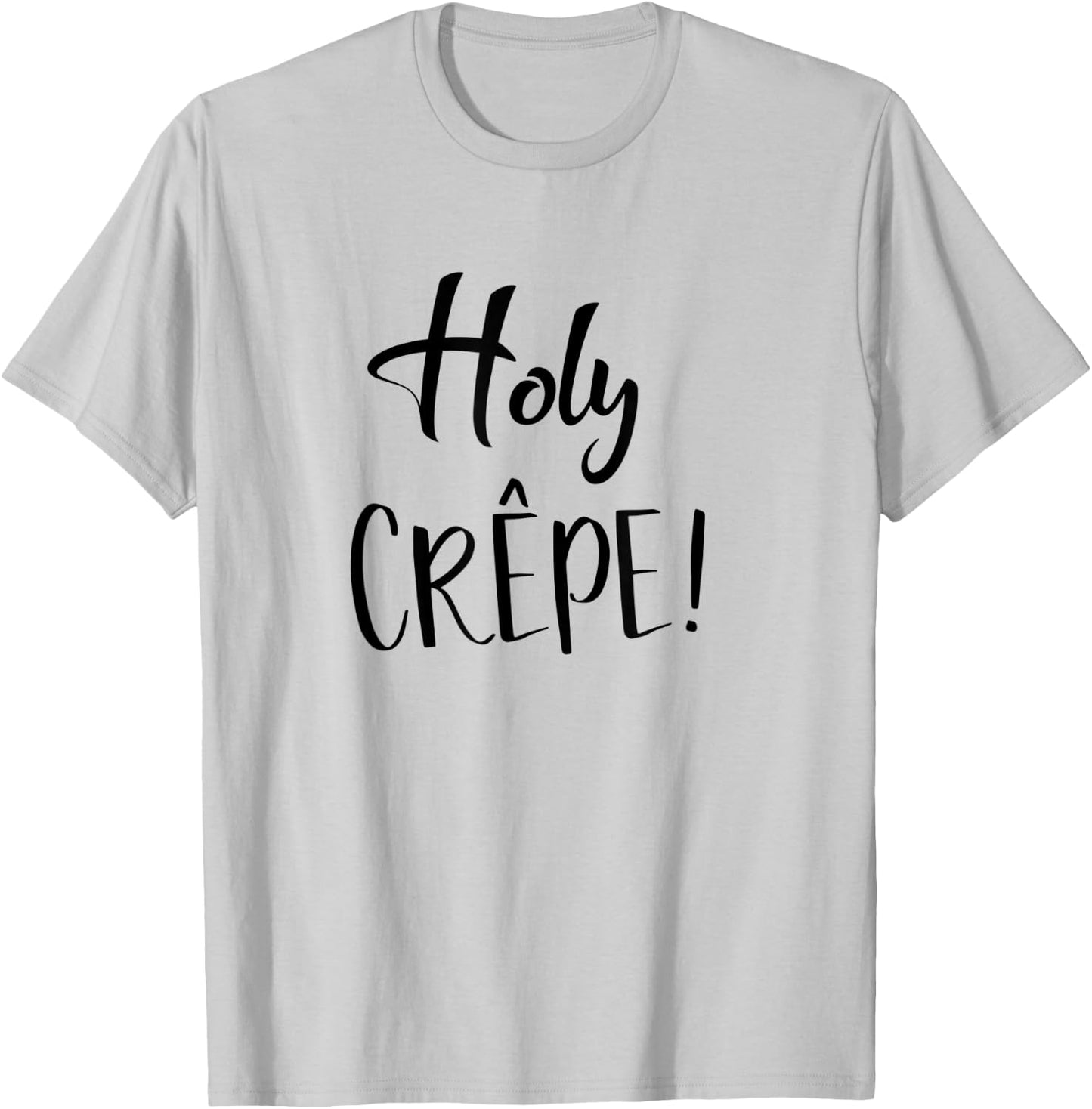 Holy Crepe Shirt - Holy Crap T-Shirt - T-Shirt | Ash