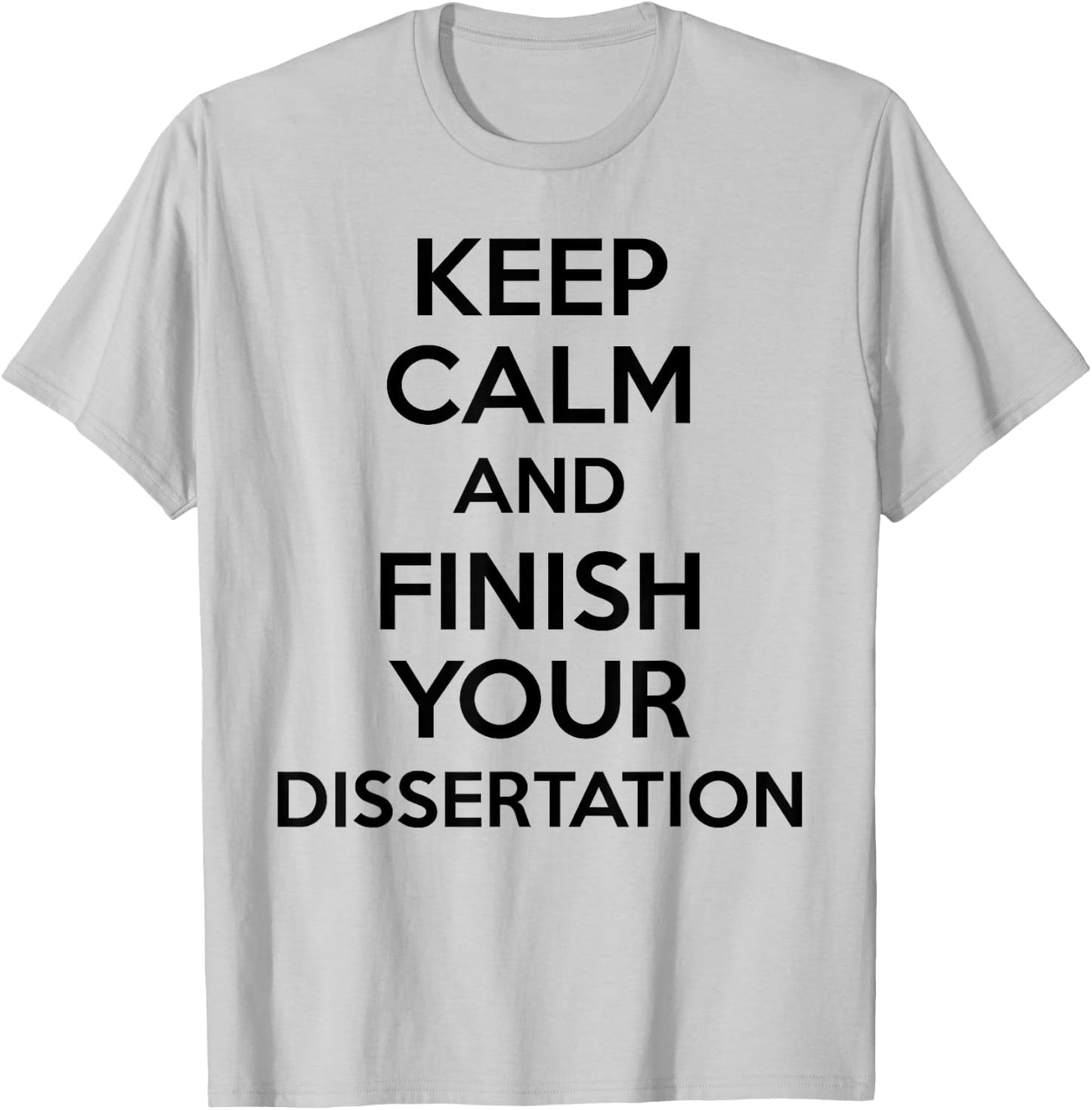 Phd Student Shirt Doctoral Candidate Gifts Dissertation T-Shirt - T-Shirt | Ash