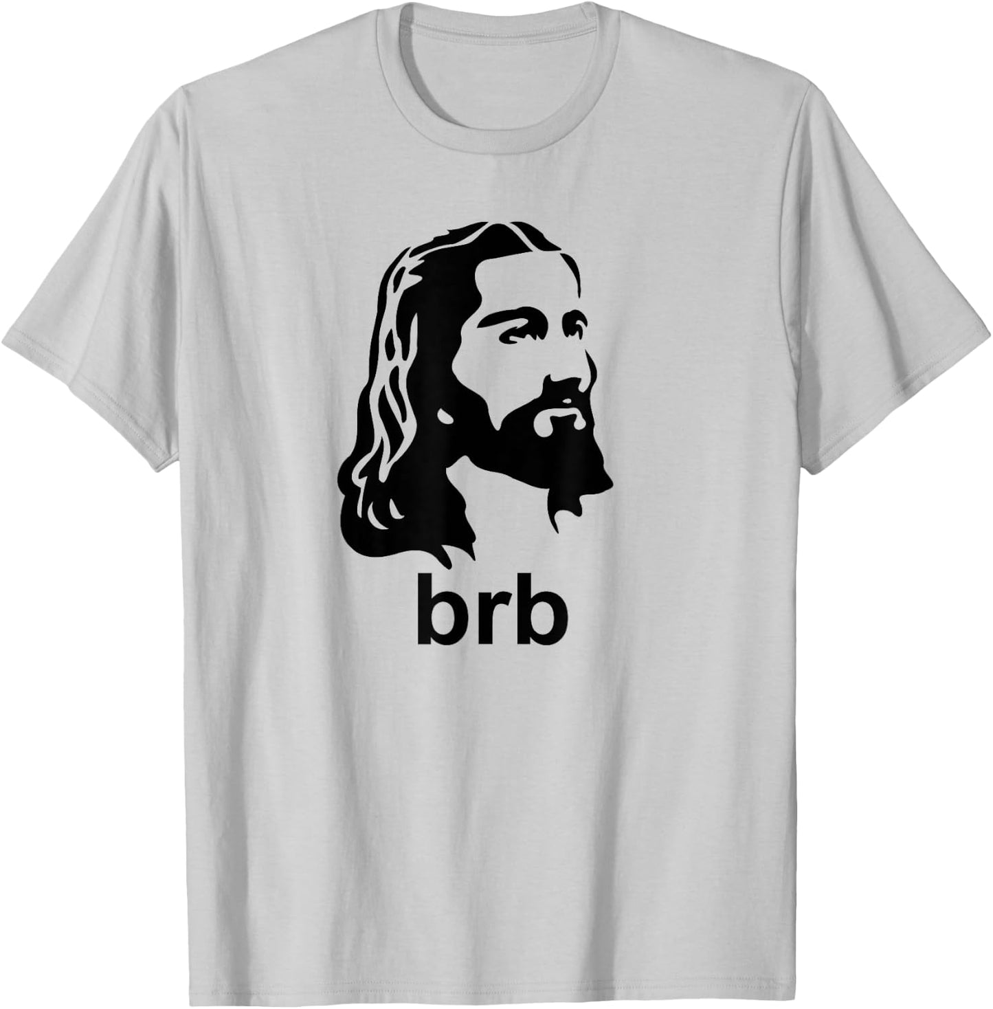 Jesus BRB Christian Apparel Shirt T-Shirt - T-Shirt | Ash