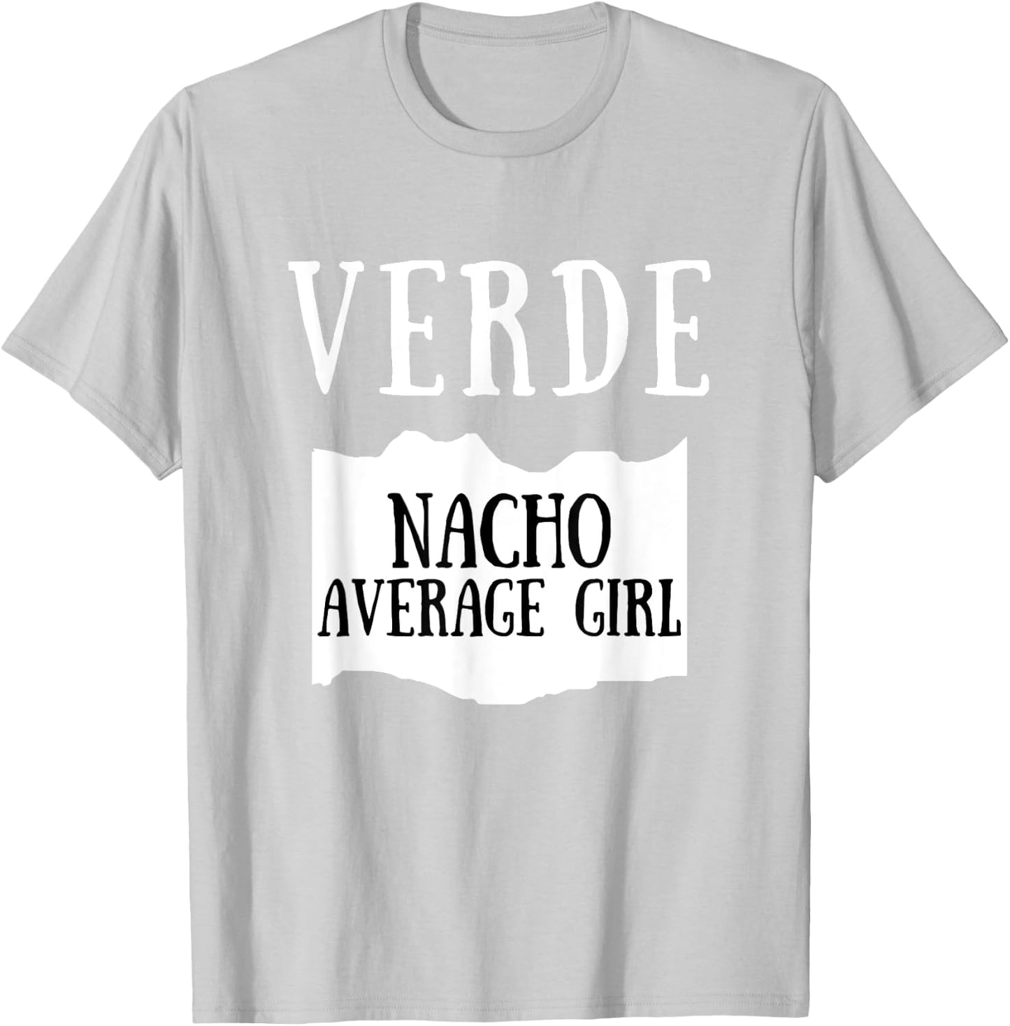 Nacho Average Girl Verde Hot Sauce Group Costume T-Shirt - T-Shirt | Ash