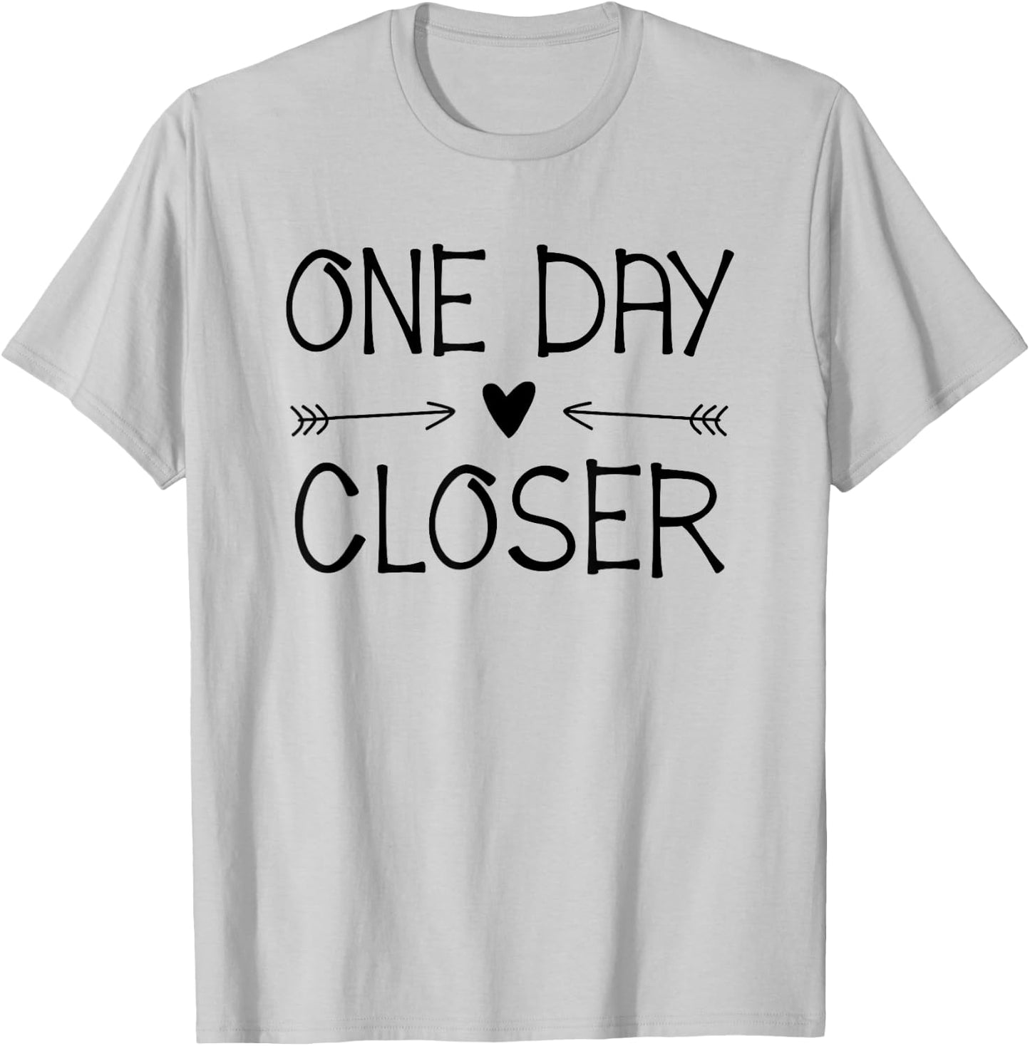 One Day Closer Military Shirt Deployment Military Gift T-Shirt - T-Shirt | Ash