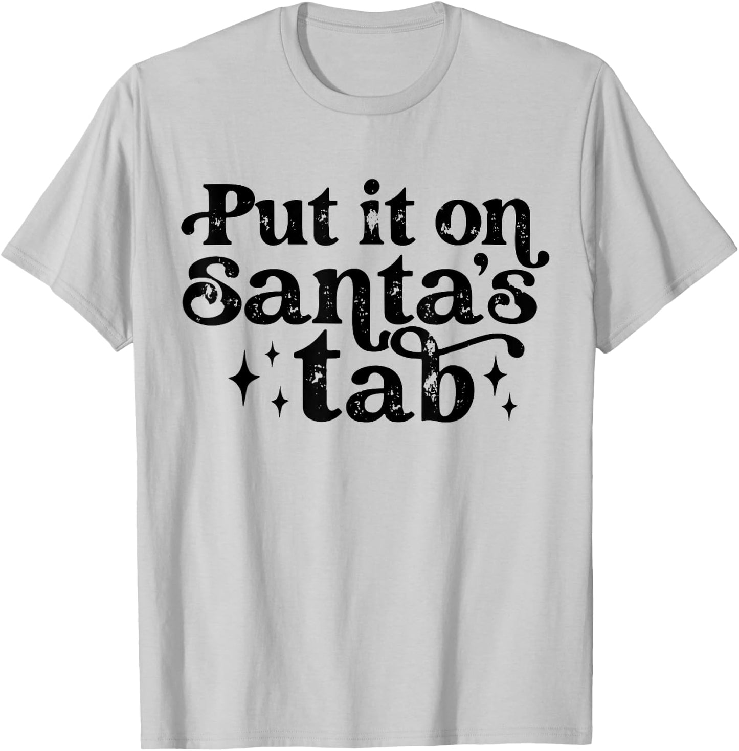 Vintage Put it on Santa's Tab Christmas Holiday T-Shirt - T-Shirt | Ash