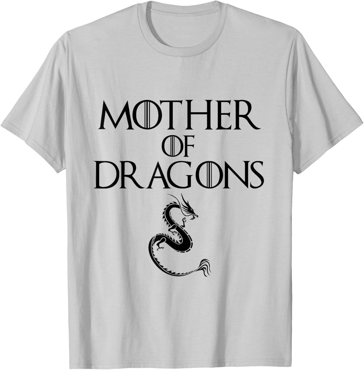 Mother of Dragons T Shirt T-Shirt - T-Shirt | Ash
