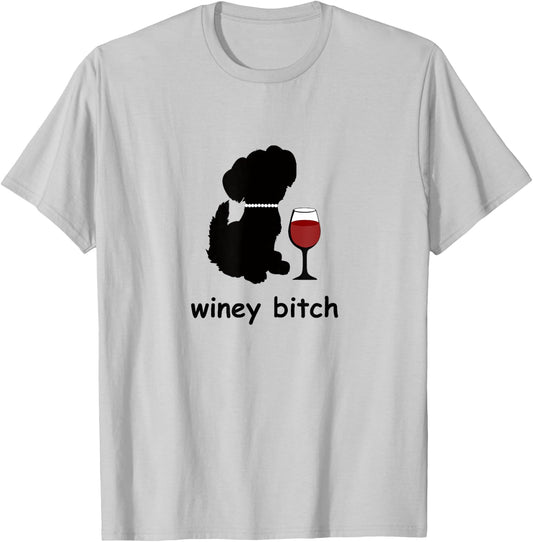 Winey Bitch Dog Men Women T-Shirt - T-Shirt | Ash