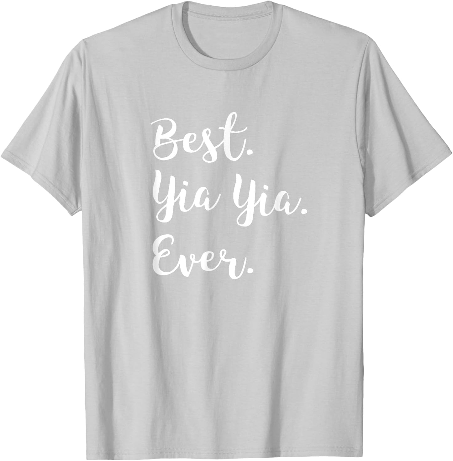 Best Yia Yia Ever - Grandma YiaYia T-Shirt - T-Shirt | Ash