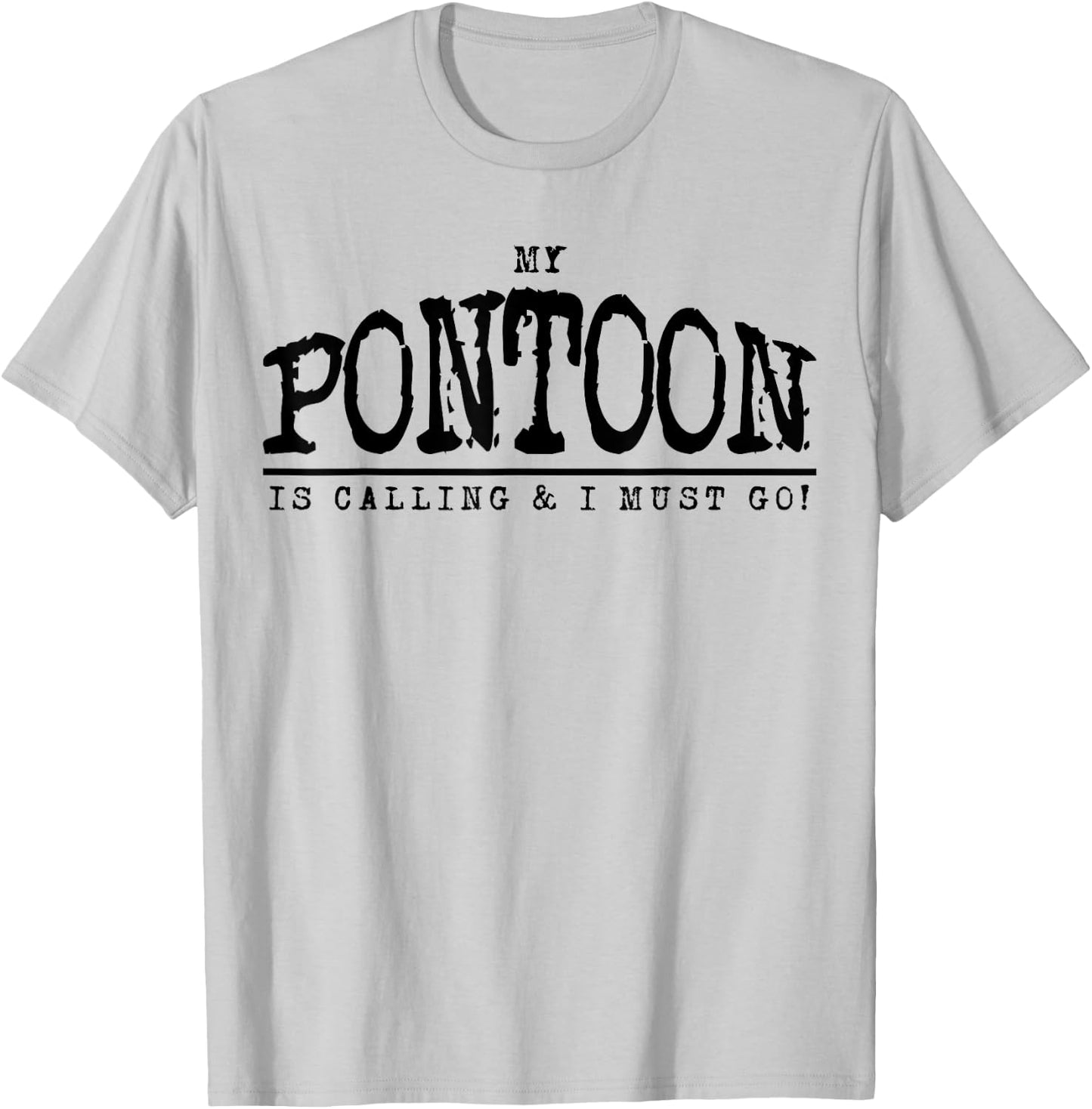 My Pontoon is Calling Funny Pontooning Boating Shirt T-Shirt - T-Shirt | Ash