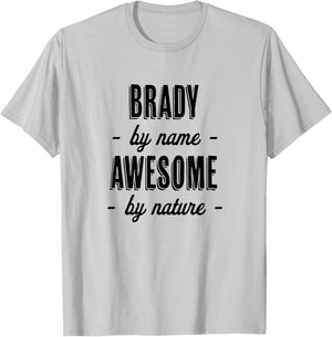 BRADY by Name - Awesome by Nature | Gift Adults Boys Youth T-Shirt - T-Shirt | Ash