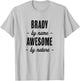 BRADY by Name - Awesome by Nature | Gift Adults Boys Youth T-Shirt - T-Shirt | Ash