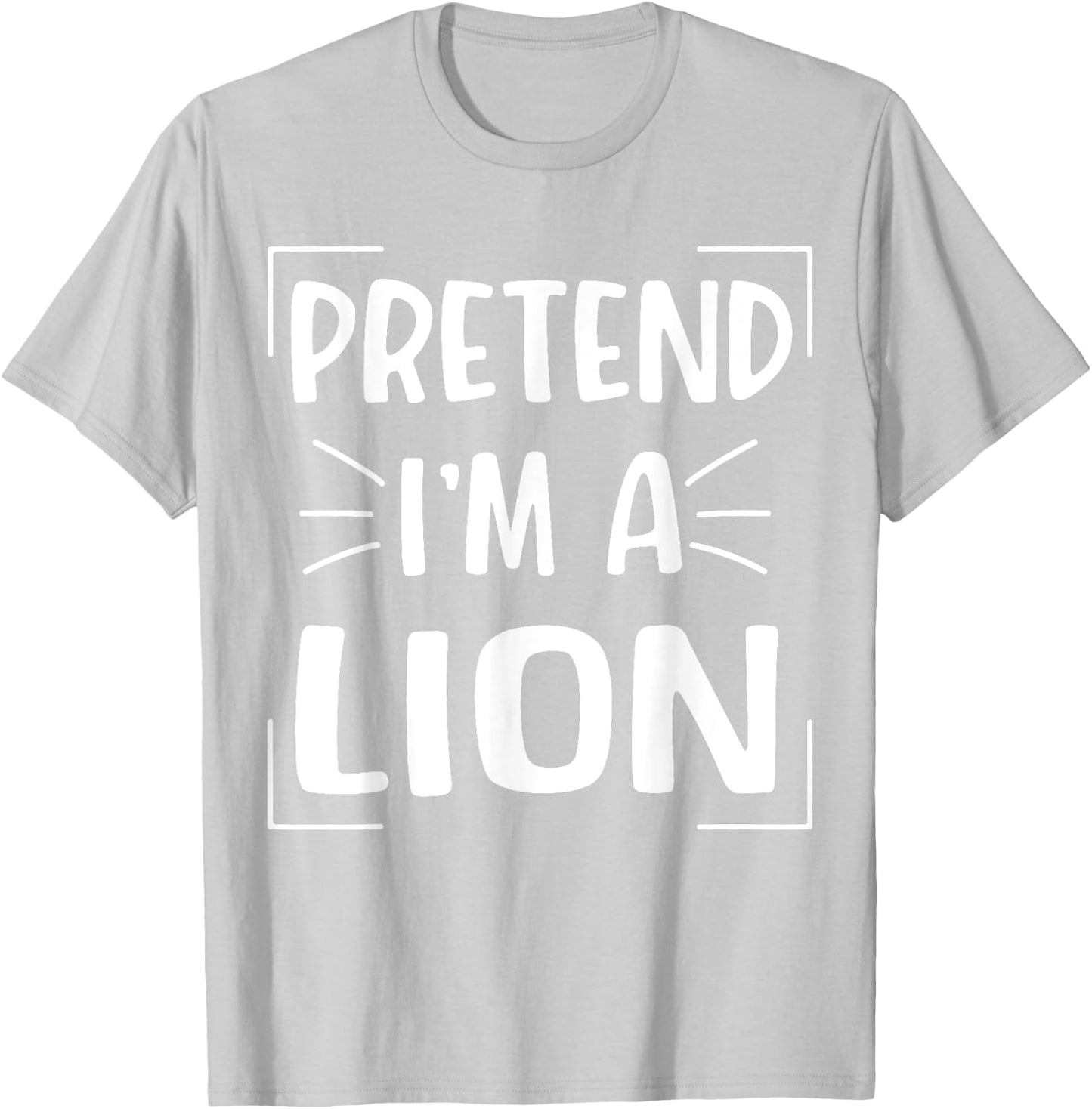 Pretend I'm A Lion Funny Halloween Lion Costume Men Women T-Shirt - T-Shirt | Ash