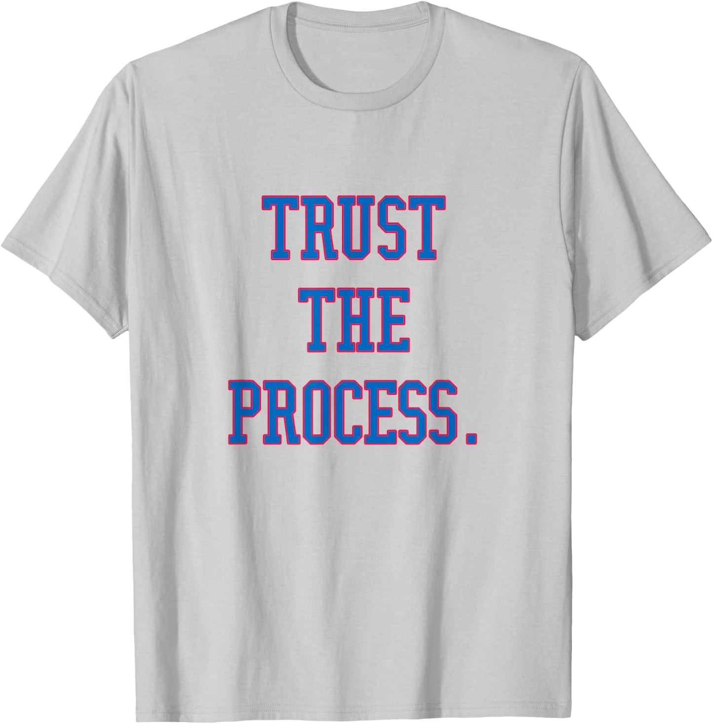 Trust the Process Shirt T-Shirt - T-Shirt | Ash